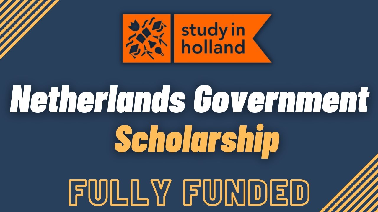 Apply For Fully Funded Scholarships In Netherlands 2023