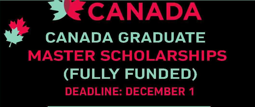 Apply For Canada Graduate Master Scholarships 2024 (Fully Funded)