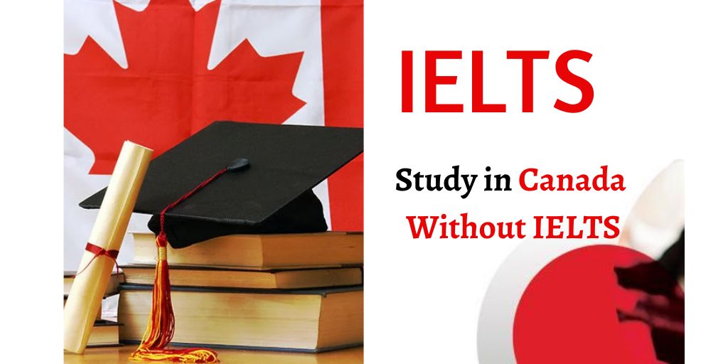 Study in Canada Without IELTS 2024 (Full List Of Universities To Apply To)